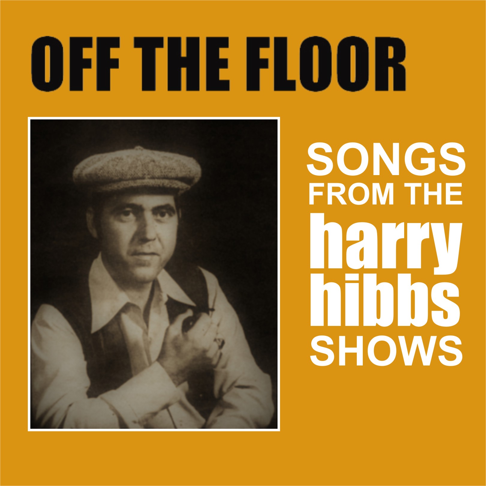 Harry Hibbs Off The Floor